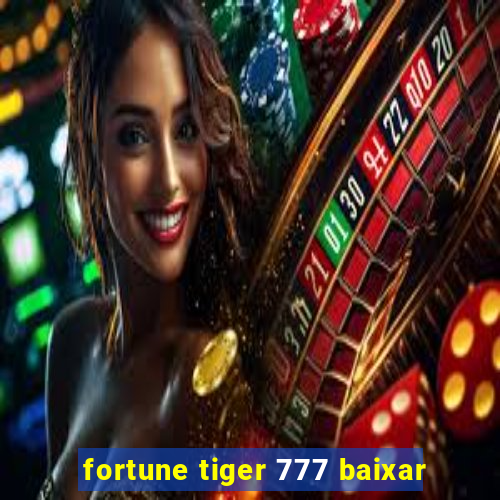 fortune tiger 777 baixar